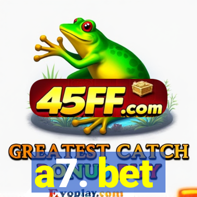 a7. bet